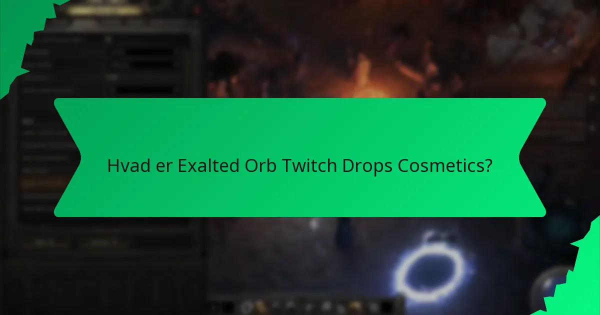Hvordan bestemmes sjældenheden af Exalted Orb Twitch Drops Cosmetics?