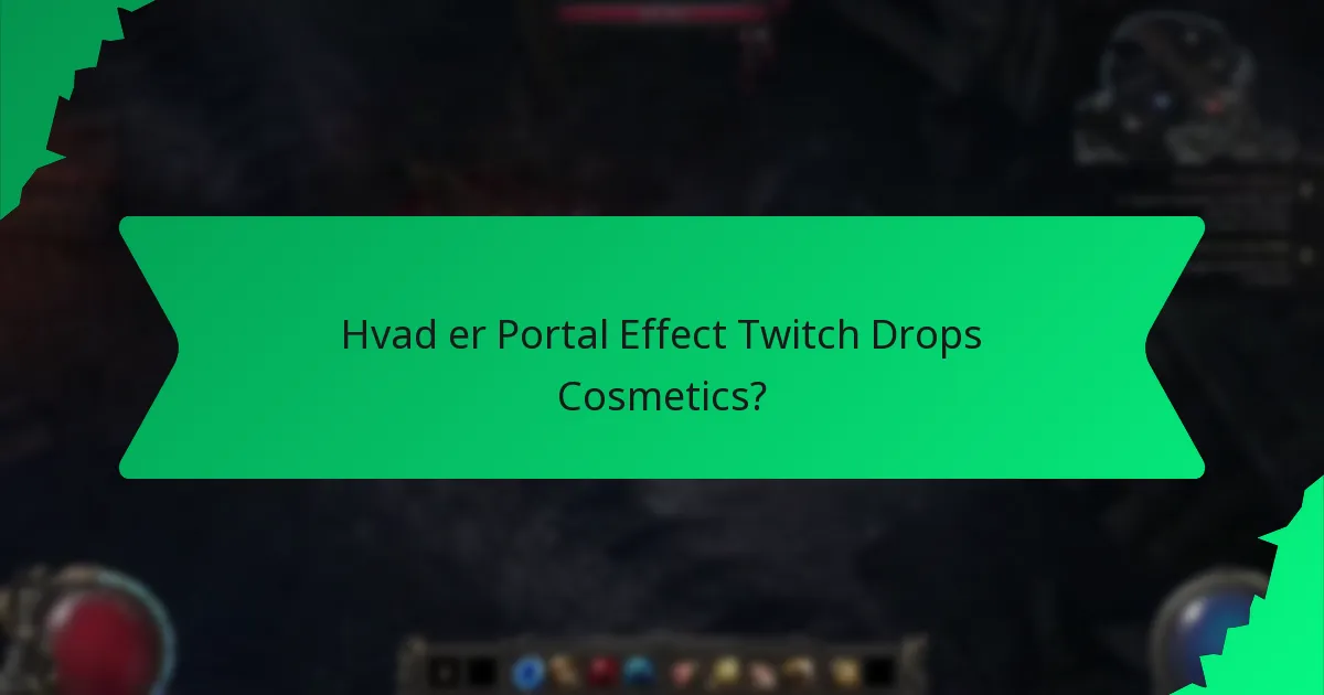 Hvad er sjældenheden af Portal Effect Twitch Drops Cosmetics?