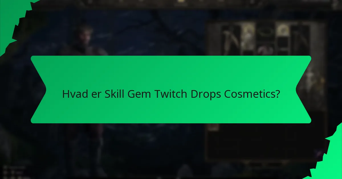Hvilke farvemuligheder er tilgængelige for Skill Gem Twitch Drops Cosmetics?