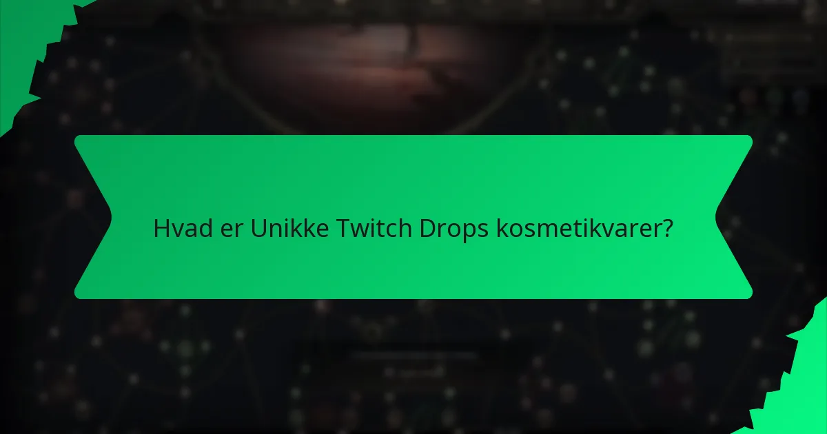Hvordan bestemmes sjældenheden af Twitch Drops kosmetikvarer?
