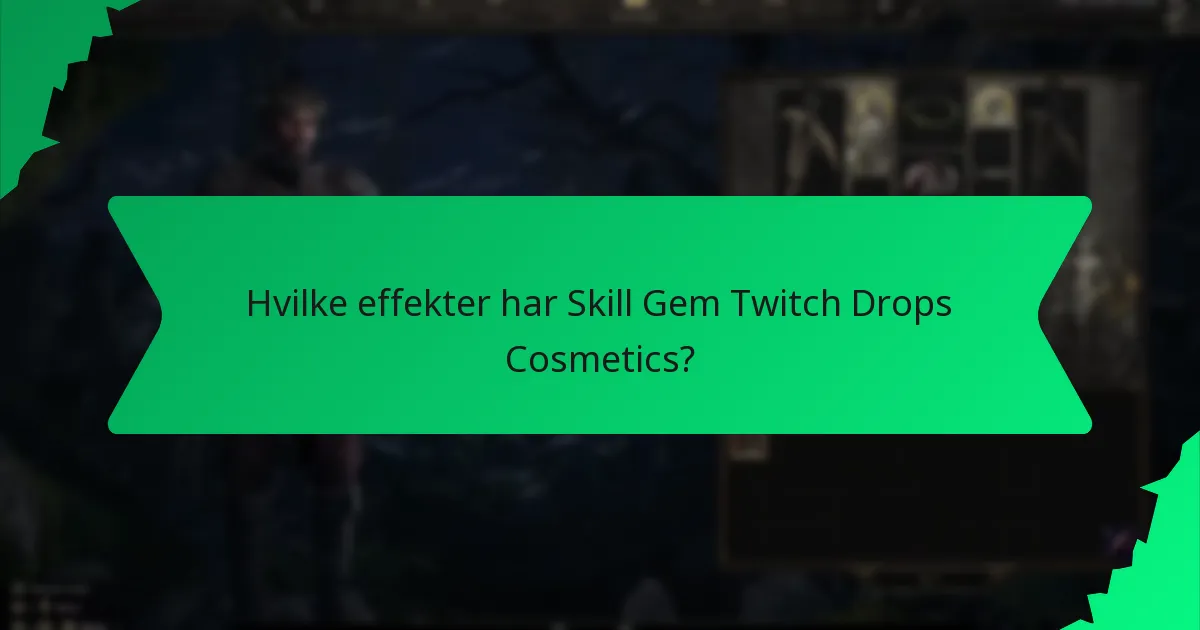 Hvilke effekter har Skill Gem Twitch Drops Cosmetics?