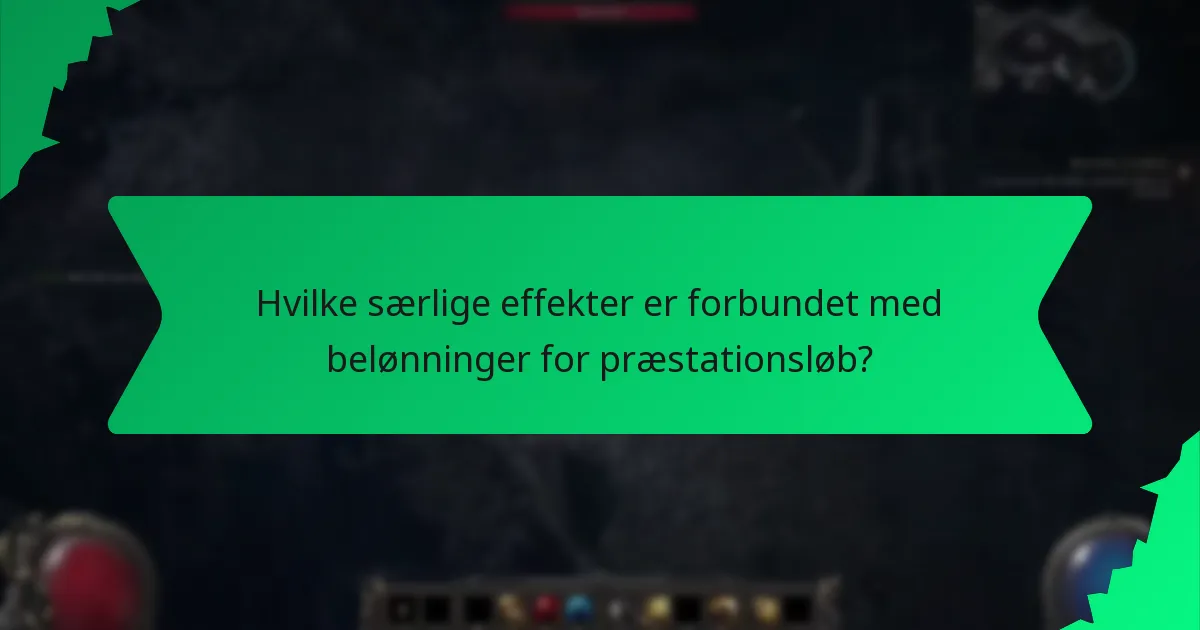 Hvilke særlige effekter er forbundet med belønninger for præstationsløb?
